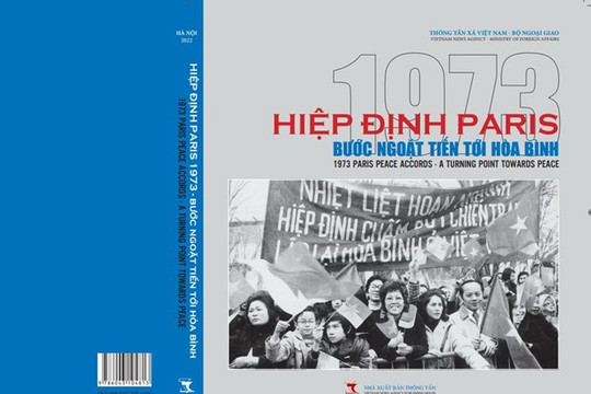 Ra mắt sách ‘'Hiệp định Paris 1973 - bước ngoặt tiến tới hòa bình''